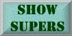 Show Supers