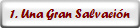 1. Una Gran Salvaci�n