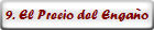 9. El Precio del Enga�o