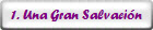 1. Una Gran Salvaci�n