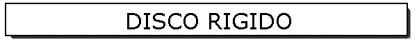 DISCO RIGIDO