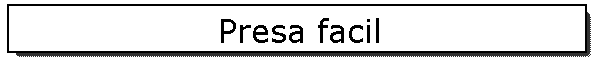 Presa facil