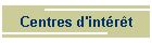 Centres d'int�r�t