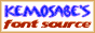 Kemosabe's Font Source