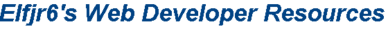Elfjr6's Web Developer Resources