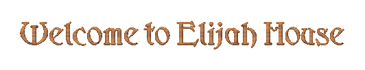 Welcome to Elijah House Button