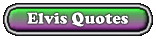 Elvis Quotes