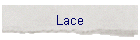 Lace