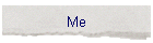 Me
