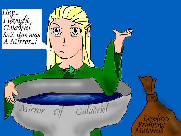Hey...I thought Galadriel said this was a Mirror...?