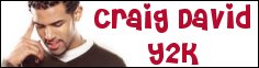 :: craig david y2k has moved click here to visit the nu site ::