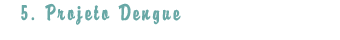 Projeto Dengue