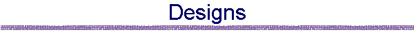 Designs