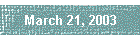 March 21, 2003