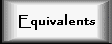 equivalents