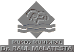 Museo Municipal "Dr. Ra�l Malatesta"