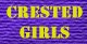 Crested Girls