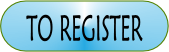 TO REGISTER.