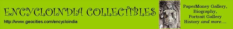 Encycloindia Collectibles:--PaperMoney Gallery, Biography, Portrait Gallery, History ....
