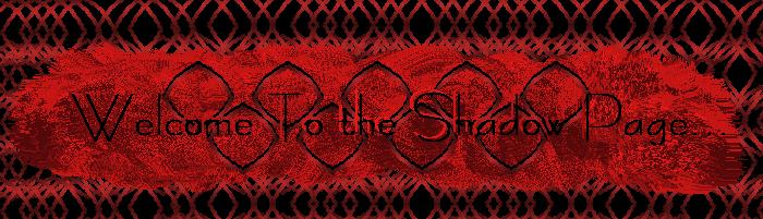 Welcome To the Shadow Page...