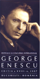The 18th 'George Enescu' International Festival and Competition, Bucharest, 1st - 23rd September 2007
