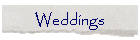 Weddings