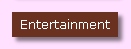 Entertainment