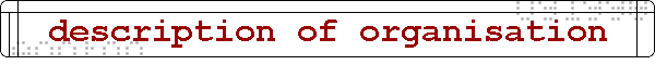 description of organisation