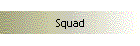 Squad