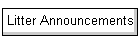 Litter Announcements
