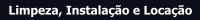 Limpeza do terreno, instala��o e loca��o da obra.
