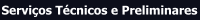 Servi�os t�cnicos e administrativos preliminares.