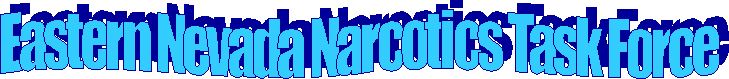 Eastern Nevada Narcotic Task Force