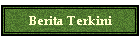 Berita Terkini