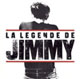 La legende de Jimmy