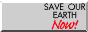 Save Our Earth Now!