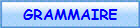 GRAMMAIRE