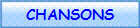 CHANSONS