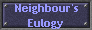 Neighbour's
Eulogy