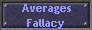 Averages
Fallacy