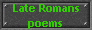 Late Romans
poems