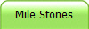 Mile Stones