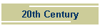 20th Century