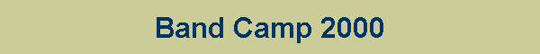 Band Camp 2000