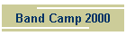 Band Camp 2000