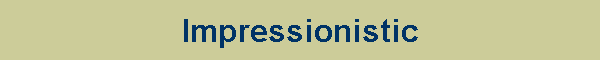 Impressionistic