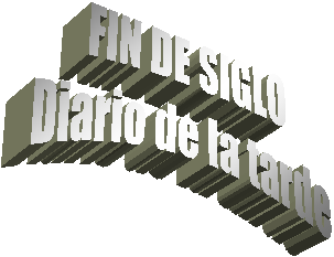 FIN DE SIGLODiario de la tarde