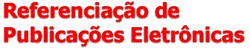 Referencia��o de Publica��es Eletr�nicas