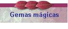 Gemas m�gicas