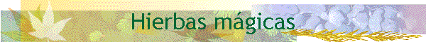 Hierbas m�gicas